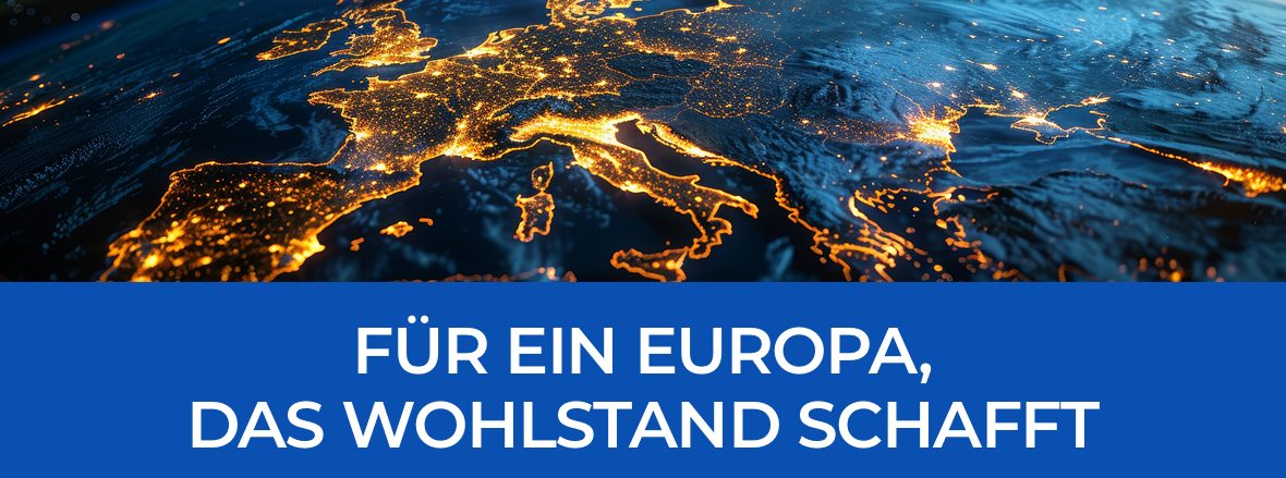 Für ein Europa, das Wohlstand schafft