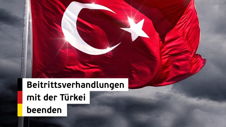 Beitrittsverhandlungen mit der Türkei abbrechen