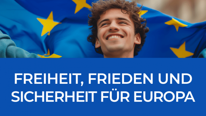 FREIHEIT, FRIEDEN UND SICHERHEIT FÜR EUROPA